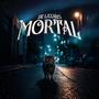 Mortal (feat. Soultosoulbeats)