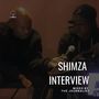 SHIMZA INTERVIEW