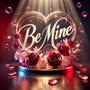 Be Mine Remix (feat. MISERIE) [Explicit]