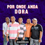 Por Onde Anda Dora