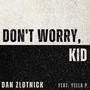 Don't Worry, Kid