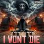 I Wont Die (feat. Mr Olee Bee) [Explicit]