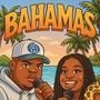 Bahamas (feat. EZ Money) [Explicit]