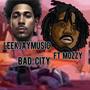 Bad City (feat. Mozzy) [Explicit]