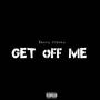 Get Off Me (Explicit)