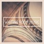 Waiting Room Music: Relaxing Loopable Music with Nature Sounds