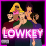 Lowkey (Explicit)