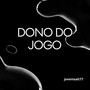 Dono Do Jogo (Explicit)