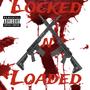 Locked N Loaded (Explicit)