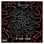 F*Ck You (Explicit)