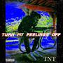 TNT (Turn My Feelings Off) (feat. MG-LEEK) [Explicit]