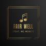 Fair Well (feat. MC Money)