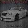 Ride for You (feat. Millyz & Noah)