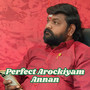 Perfect Arockiyam Annan