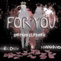 For You (feat. Hannahxo & Bigdrew)