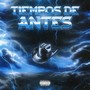 Tiempos De Antes (Explicit)