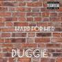 Hard For Her (Explicit)