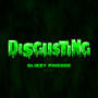 Disgusting (Explicit)