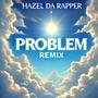 Problem (Remix)
