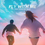 Fly With Me