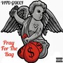 Pray For The Bag (Explicit)