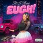 EUGH! (Explicit)