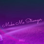 Make Me Stronger