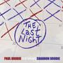 The Last Night (feat. Shannon Brodie) [Pressurized]