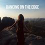 Dancing On The Edge