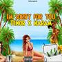 Im Sorry For You (feat. Tenor & Naram)