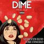 DIME (feat. Stheven Rod & Jo$e Dinero) [Explicit]