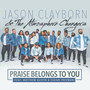 Praise Belongs To You (feat. Matthew Austin & Isaiah Freeman) [Radio Edit]