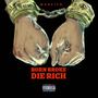 Born Broke Die Rich (Explicit)