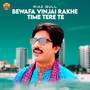 Bewafa Vinjai Rakhe Time Tere Te