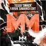 Smack (Faruk Sabanci Edit)