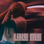 Like me (Explicit)