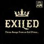 Exiled (Throwaways from an Evil Prince)