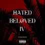 HATED BELOVED IV