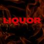 Liquor (Explicit)