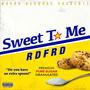 Sweet To Me (Explicit)