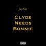 Clyde Needs Bonnie (Explicit)