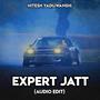 Expert Jatt (Audio Edit) [Explicit]