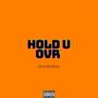 HOLD U OVR (Explicit)