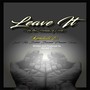 Leave It (In the Hands of God) [feat. The Bible Based Praise Team]