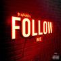 Follow Me (Explicit)