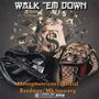 WALK Em DOWN (feat. Moneymanricoo & Official bandman) [Explicit]