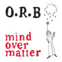 Mind Over Matter b/w End Times