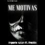 Me Motivas (feat. Freddx) [Explicit]