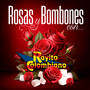 Rosas Y Bombones Con Rayito Colombiano