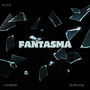 Fantasma (Explicit)